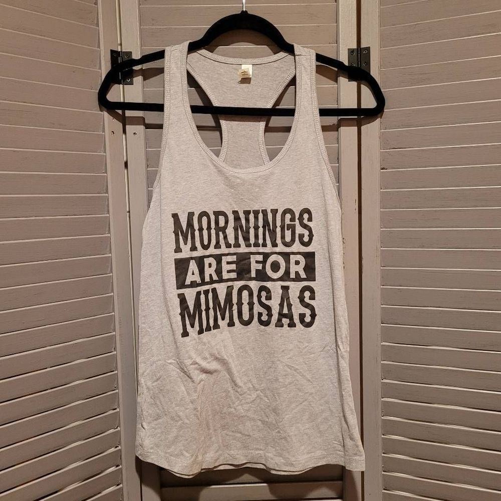 Mornings are for Mimosas Grey Racerback Tank- Size M